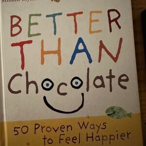 Better Than Chocolate Book.  Awesome gift to cheer someone up.